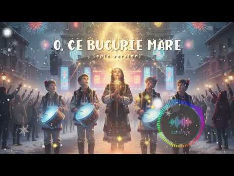 O, Ce Bucurie Mare - Versiunea Epica 🎶