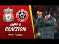 Klopp's Reaction: 'Hendo is exceptional, outstanding' | Liverpool v Sheffield United