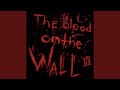 The Blood on the Wall - XIII - Topic The Blood on the Wall