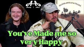 We did NOT expect This - Blood Sweat and Tears | Andy &amp; Alex FIRST TIME REACTION!