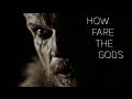 Vikings || How Fare the Gods 