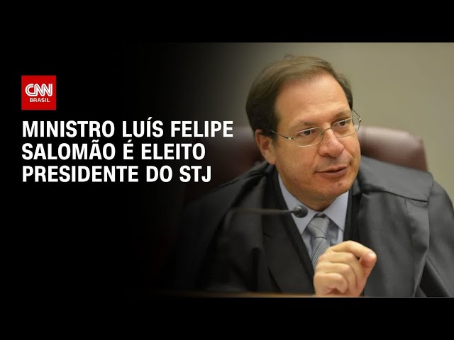 Ministro Luís Felipe Salomão é eleito novo presidente do STJ | BASTIDORES CNN