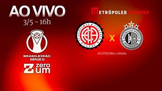 ATLÉTICO-BA x ASA - BRASILEIRÃO SÉRIE D 2026 - AO VIVO E COM IMAGENS - 03.05.26