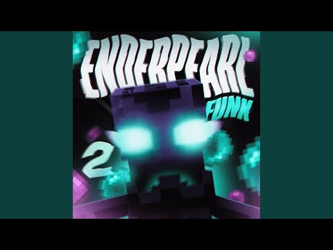 ENDER PEARL FUNK 2 (Ultra Slowed)