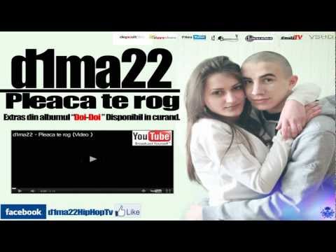 d1ma22 - Pleaca te rog (Audio)