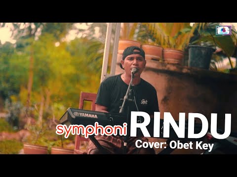 OBET KEY || SYMPOHONI RINDU || COVER LAGU NOSTALGIA