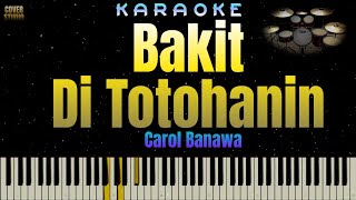 Bakit Di Totohanin - Carol Banawa (KARAOKE VERSION)