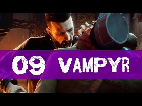 Vampyr Gameplay Walkthrough Part 9 (WHITECHAPEL)