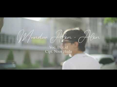MUNDUR ALON ALON - ILUX ID (OFFICIAL VIDEO)