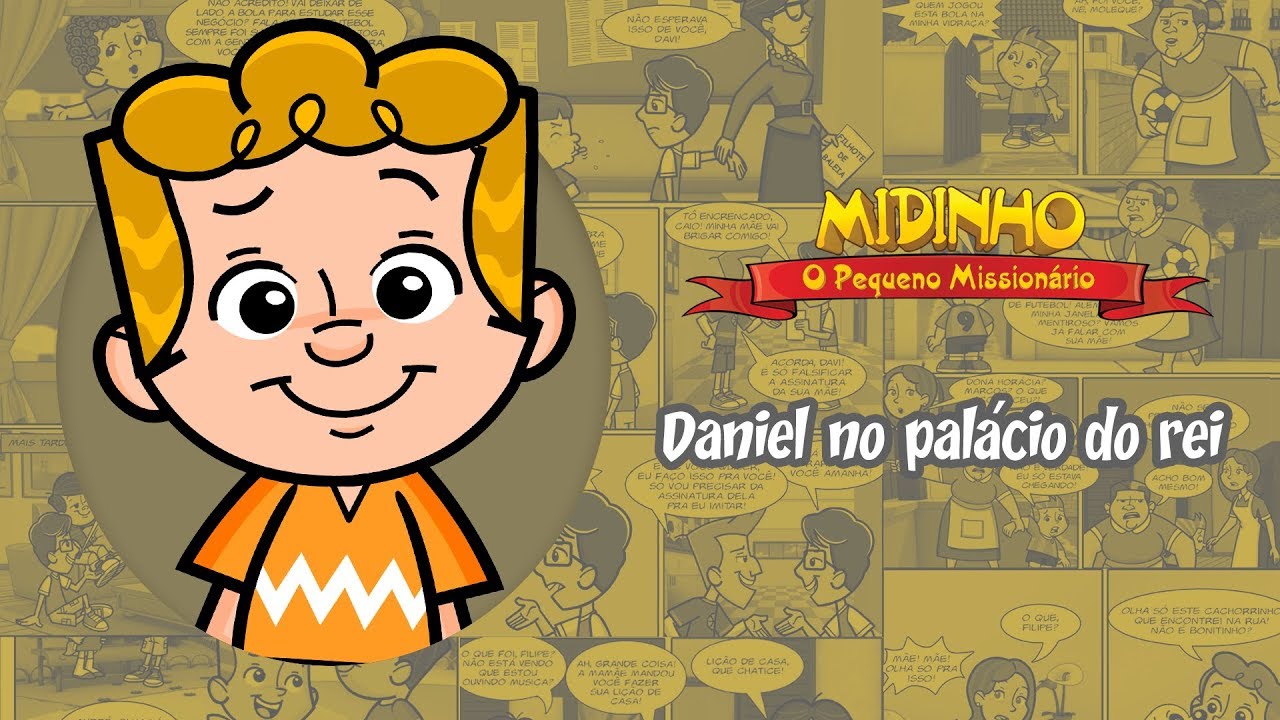 Daniel no palacio do rei - Midinho, o Pequeno Missionário