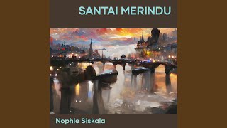 Download lagu Santai Merindu mp3 Download lagu Santai Merindu mp3
