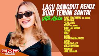 Download lagu VITA ALVIA - LAGU DANGDUT REMIX BUAT TEMAN SANTAI | BUNGA DAN KUMBANG, COLAK COLEK, PECAH SERIBU mp3
