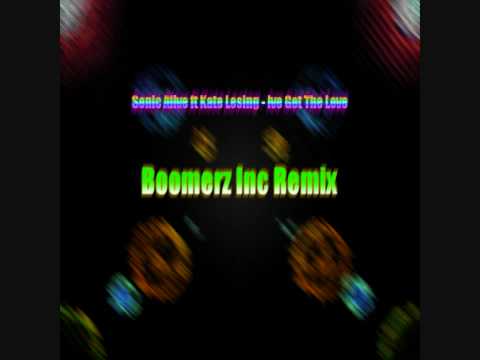 Sonic Alive ft Kate Lesing - I've Got The Love (Boomerz Inc Remix)