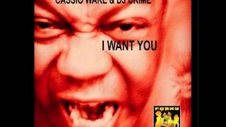 Cassio Ware, Dj Crime - I Want You