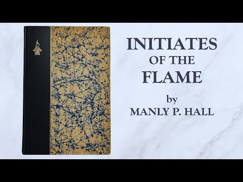 "Initiates of the Flame | Manly P. Hall (1922) Book Summary"