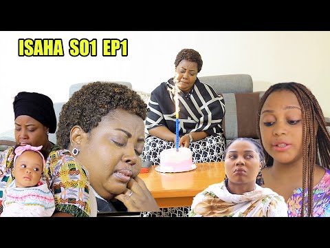 ISAHA SO1 EP 1  (  FIONA ku myaka 55 ntamugabo akomeje gutotezwa na barumunabe )
