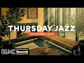 THURSDAY JAZZ Warm Fireplace Lounge Relaxing Coffee Shop Music For Productivity Creativity