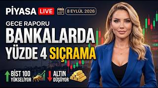 Bankalarda %4 Sıçrama: Devam Eder mi? 🔴 CANLI — 8 Eylül 2026