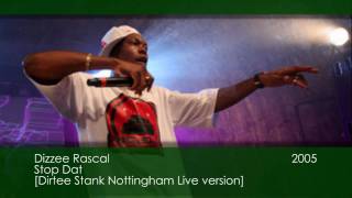 Dizzee Rascal - Stop Dat @ Dirtee Stank Nottingham Live [2005]