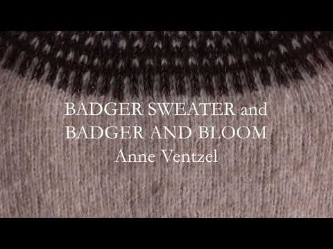 BADGER SWEATER and BADGER AND BLOOM - knitting tips
