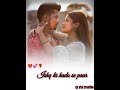Hone Laga Tumse Pyar Love Song Status Love Status Love Song Whatsapp Status