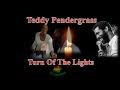 Teddy Pendergrass - Turn Off The Lights 