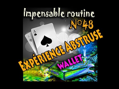 Voir la vidéo Impensable Routine N° 48 - Expérience Abstruse