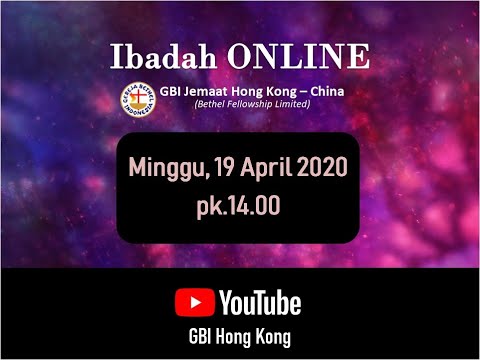 Ibadah Online GBI Hong Kong - Minggu, 19 April 2020