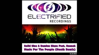 Solid Sine, Damien Blaze, Hannah - Music For The People (Noath Remix) [Electrified Recordings]