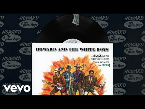 Howard and the White Boys - I Need Some Cash