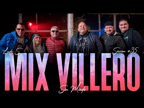 MIX VILLERO - SESSION #35 (SIN MIEDO : LADO "S")