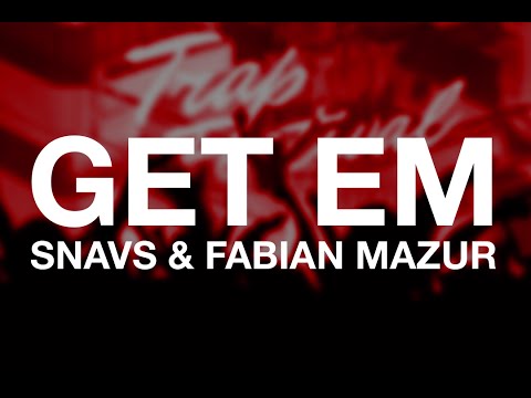 Snavs & Fabian Mazur - Get Em