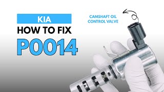 Kia : How to Fix the P0014 Engine Error Code with 2 Methods