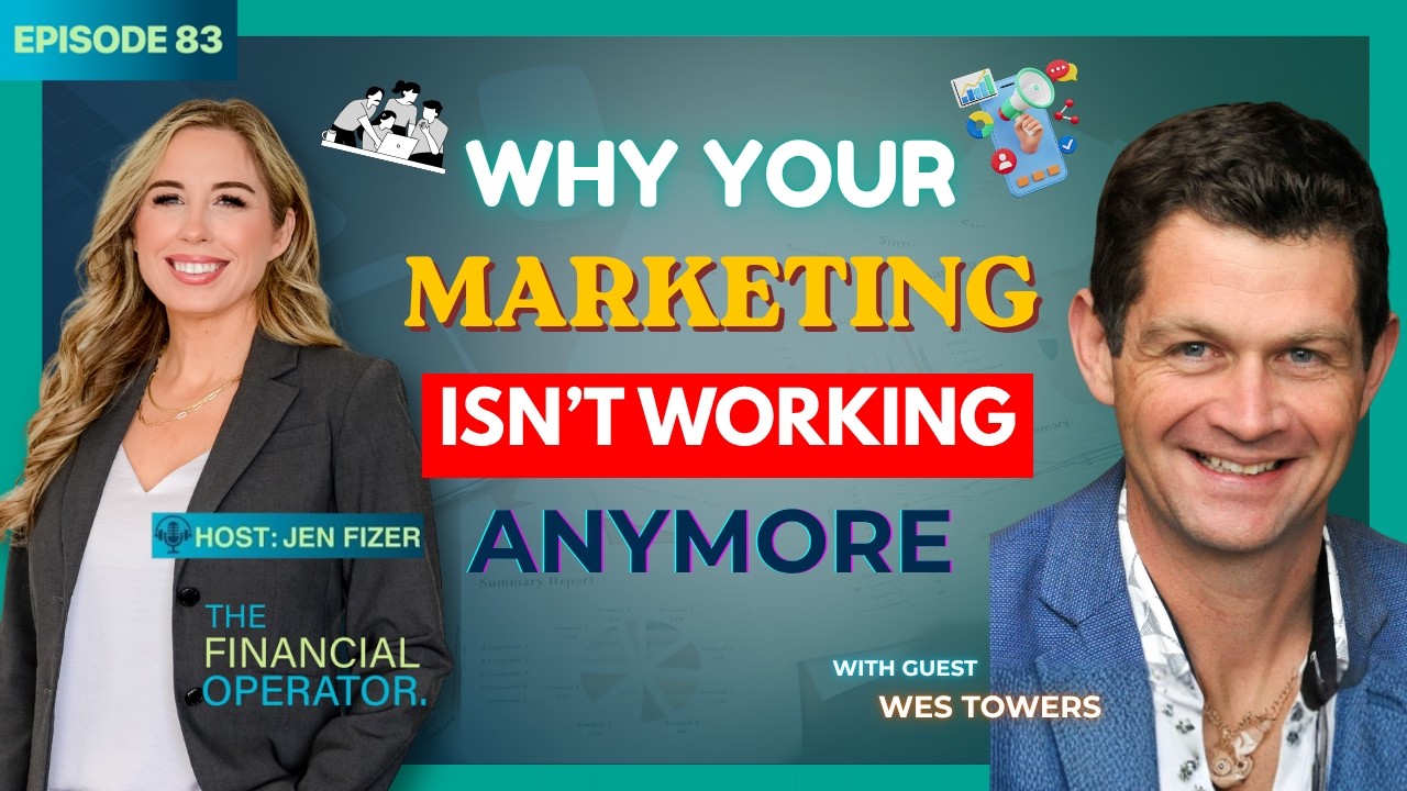 Why Your Marketing Isn't Working Anymore - Episode 83 with Wes Towers