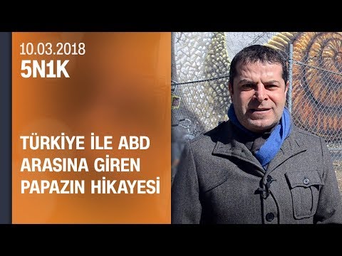 Türkiye ile ABD arasına giren papazın hikayesi - 5N1K 10.03.2018 Cumartesi