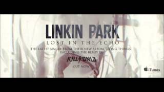 Linkin Park LOST IN THE ECHO(KillSonik Remix)