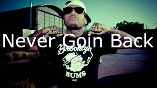 Kid Ink - Never Goin Back (Lyrics) (HQ)
