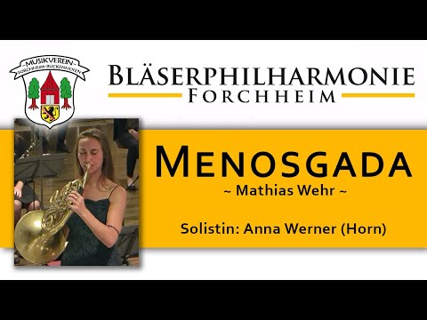 Menosgada (Mathias Wehr) || Bläserphilharmonie Forchheim mit Solistin Anna Werner (Horn)