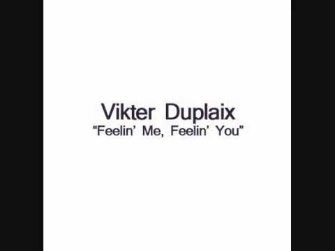 Vikter Duplaix - Feelin' Me, Feelin' You