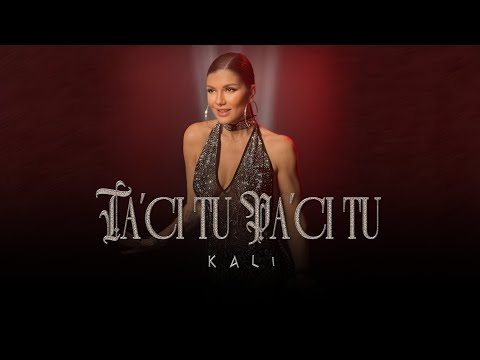 Kali - Ta’ci tu pa’ci tu | Official 4k Video 2025