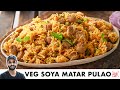 Veg Soya Matar Pulao Cooker Pulao Recipe Make Soya Matar Pulao In A Cooker Chef Sanjyot Keer