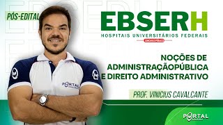 CONCURSO EBSERH: NOÇÕES DE ADMINISTRAÇÃO PÚBLICA E DIREITO ADMINISTRATIVO @CursosdoPortal