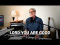 Don Moen - Lord You Are Good