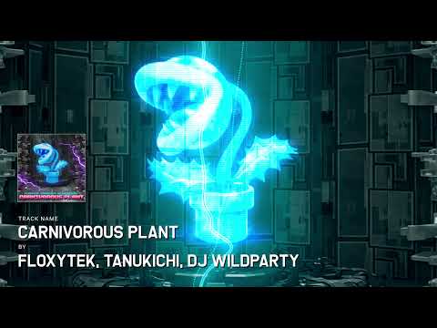 Floxytek & Tanukichi & DJ Wildparty - Carnivorous Plant