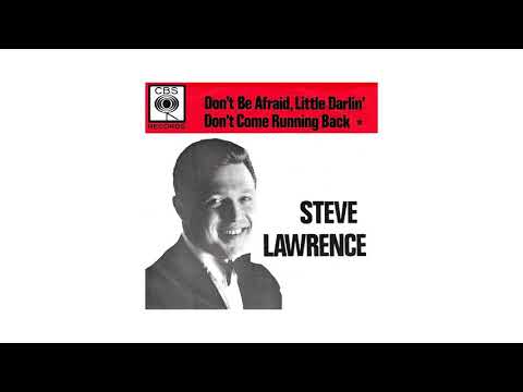 Steve Lawrence ~ Don't Be Afraid Little Darlin' (Stereo)