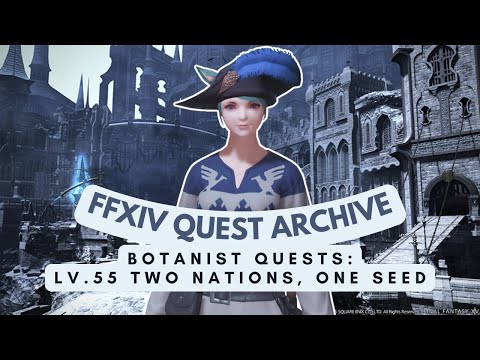 Botanist: Lv.55 Two Nations, One Seed | No Commentary | FFXIV Quest Archive