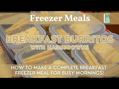 Breakfast Burritos & Hashbrown Side | Freezer Meals | How to Make a Complete Breakfast Freezer Meal!