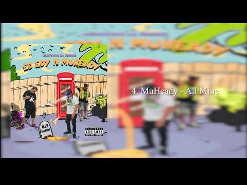 4. MuHeady - All Mine