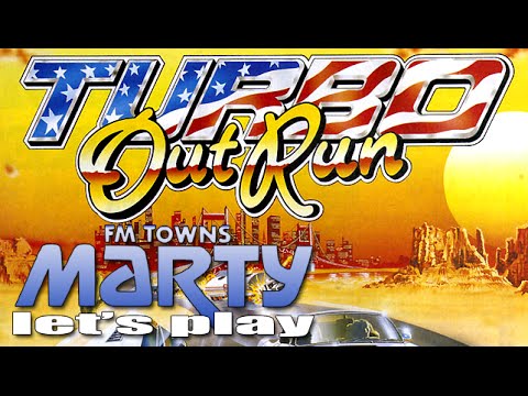 Turbo OutRun Gameplay Session (FM Towns Marty) | Let's Play #201 - 5fps OutRun Action