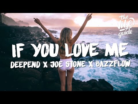 Deepend x Joe Stone x BAZZFLOW - If You Love Me (Lyrics)